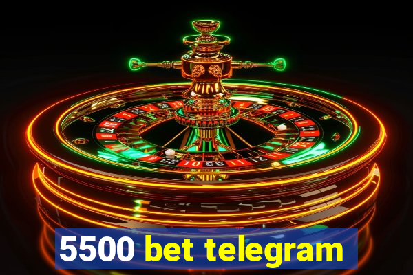 5500 bet telegram